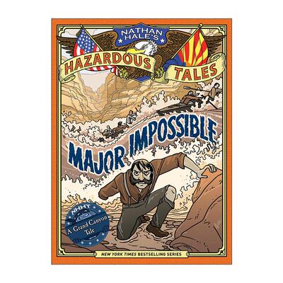 英文原版 Major Impossible Nathan Hale's Hazardous Tales 09 内森·黑尔危险故事集9 不可能 大峡谷 约翰·鲍威尔 历史科普漫画
