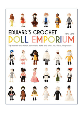 英文原版 Edward's Crochet Doll Emporium 创意手工编织人物娃娃指南 精装 Kerry Lord 钩针玩偶 英文版 进口英语原版书籍