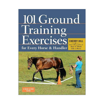英文原版 101 Ground Training Exercises for Every Horse & Handler 地面训马练习 英文版 进口英语原版书籍