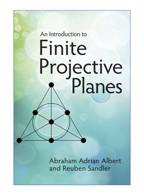 英文原版 An Introduction to Finite Projective Planes 有限射影平面导论 几何学 Abraham Adrian Albert 英文版 进口英语书籍