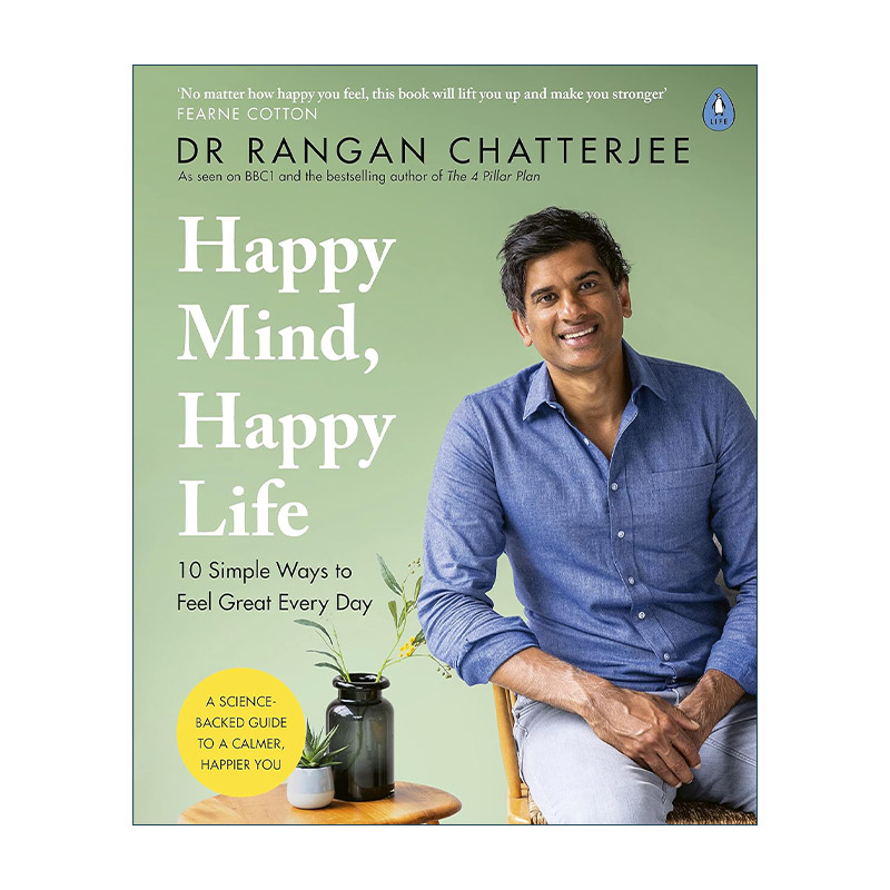 英文原版 Happy Mind Happy Life 你要快乐 才能好好生活 10个让你每天更美好的幸福处方 英国医生冉甘.查特吉 进口英语原版书籍