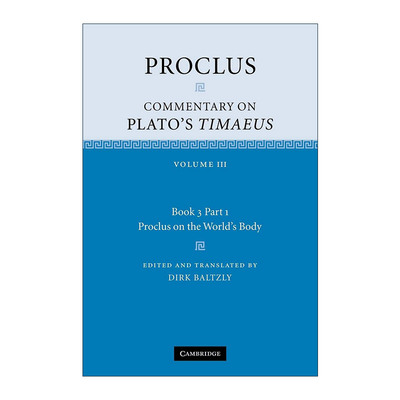 英文原版 Proclus Commentary on Plato's Timaeus 普罗克洛斯 对柏拉图蒂迈欧篇的评论 第三卷 英文版 进口英语原版书籍