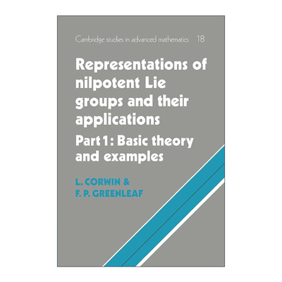 英文原版 Representations of Nilpotent Lie Groups and their Applications 幂零李群表示及其应用 剑桥高等数学研究系列