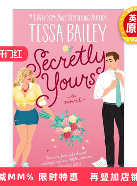 英文原版 Secretly Yours 秘密的你 浪漫爱情小说 泰莎贝利 英文版 进口英语原版书籍