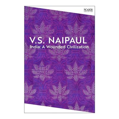 英文原版 India A Wounded Civilization 印度 受伤的文明 诺贝尔文学奖得主奈保尔 V.S.Naipaul 英文版 进口英语原版书籍