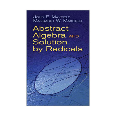 英文原版 Abstract Algebra and Solution by Radicals 抽象代数与根式解 美国数学月刊推荐 英文版 进口英语原版书籍