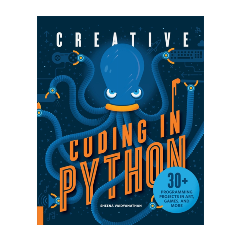 英文原版 Creative Coding in Python 创意编程 30多个艺术游戏等方面的编程项目 英文版 进口英语原版书籍