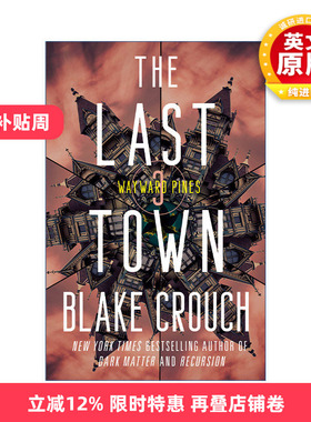 英文原版 The Last Town The Wayward Pines Trilogy 03 最后小镇 松林异境三部曲3 人生复本作者Blake Crouch 英文版 进口书籍