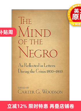 英文原版 The Mind of the Negro As Reflected in Letters During the Crisis 1800-1860 危机时期书信中反映的黑人思想 废奴运动