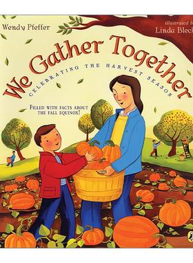 英文原版 We Gather Together 我们欢聚一堂 庆祝丰收季 儿童感恩节绘本 Wendy Pfeffer 英文版 进口英语原版书籍