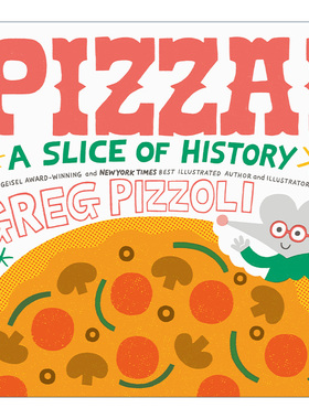 英文原版 Pizza! A Slice of History 比萨饼的故事 儿童精装食物历史绘本 Greg Pizzoli 英文版 进口英语原版书籍
