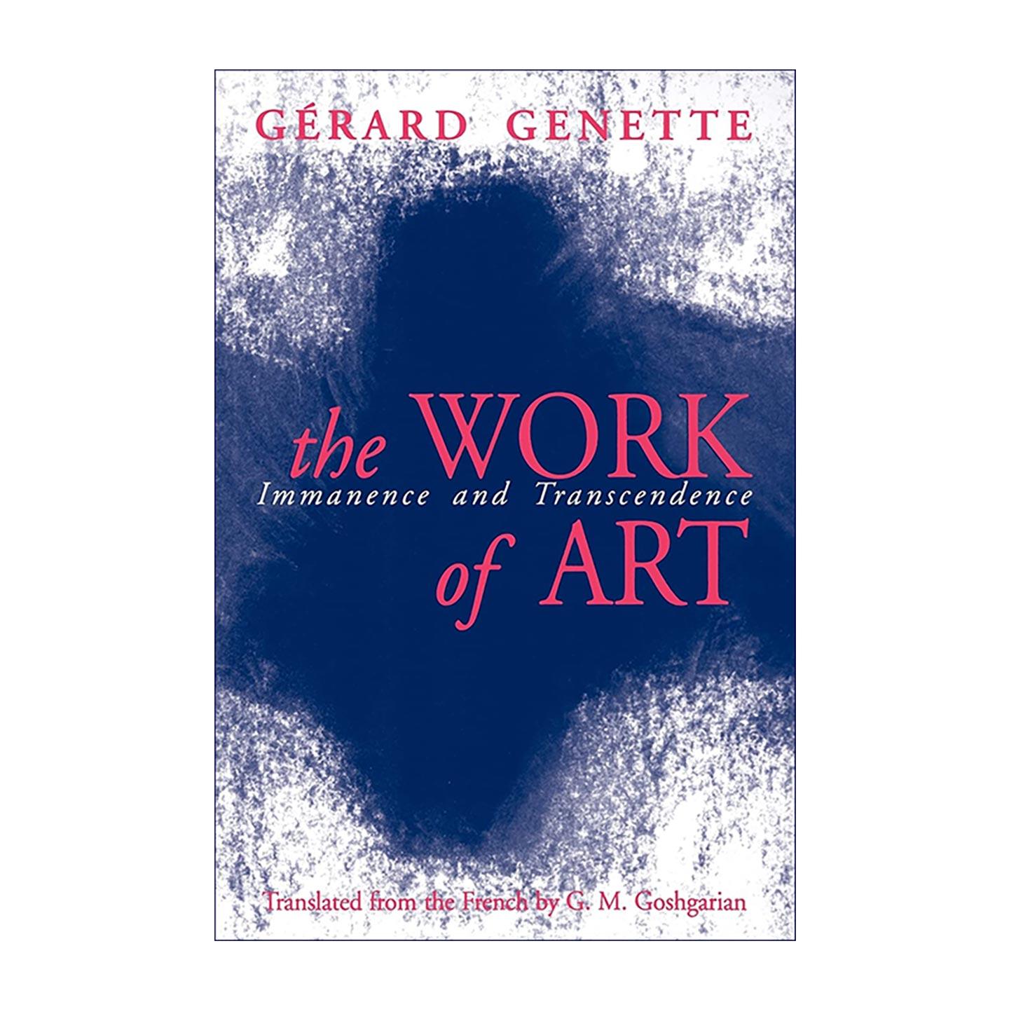 英文原版 The Work of Art 艺术作品 内在性与超越性 热拉尔?热奈特 美学本体论 英文版 进口英语原版书籍
