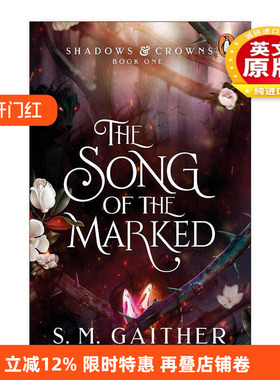 英文原版 The Song of the Marked 标记者之歌 S. M. Gaither 奇幻浪漫小说 Shadows & Crowns系列1 英文版 进口英语原版书籍