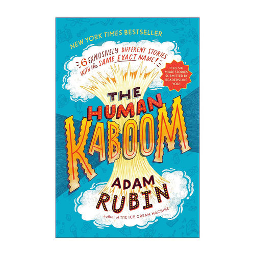 英文原版 The Human Kaboom 人类爆炸 6个完全相同名字的不同故事 儿童短篇小说集 爱吃玉米饼的龙作者Adam Rubin进口英语原版书籍
