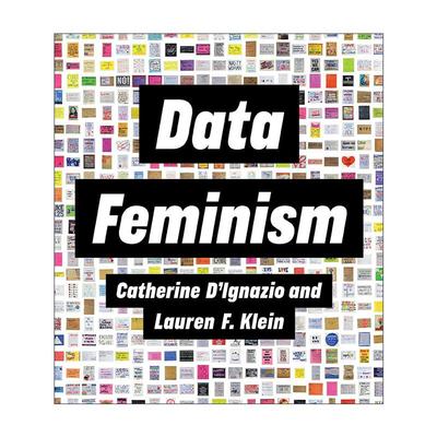 英文原版 Data Feminism The MIT Press 数据女权主义 客观看待数据科学 Catherine D'Ignazio 英文版 进口英语原版书籍