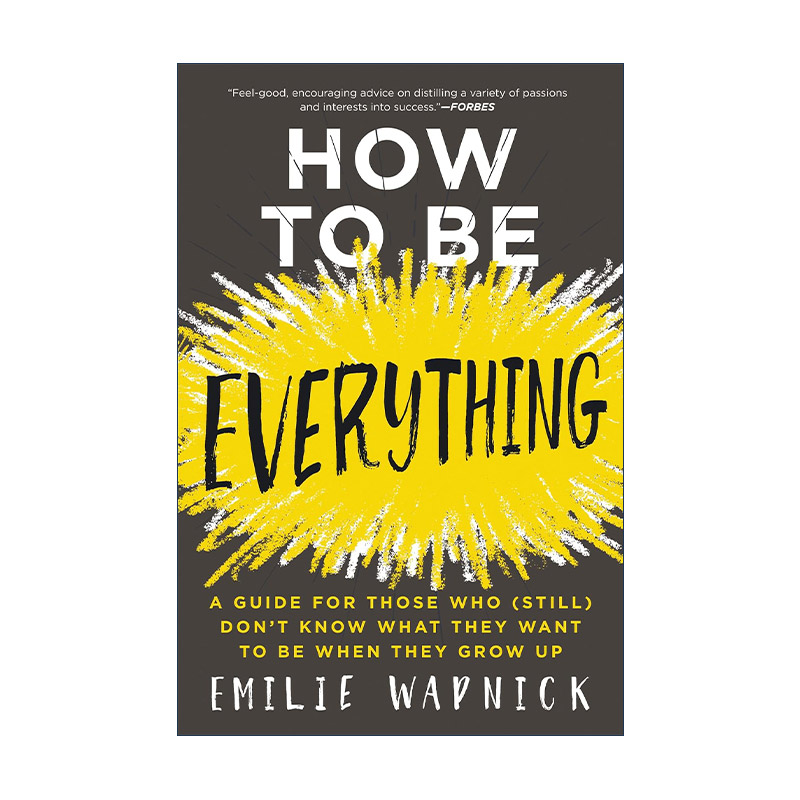 英文原版 How to Be Everything 你的人生可以这样 无须样样精通的多相潜能者精进手册 英文版 进口英语原版书籍
