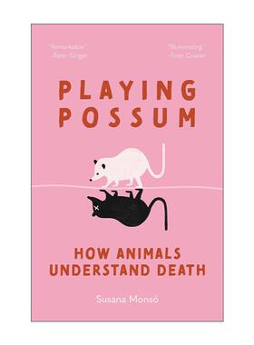 英文原版 Playing Possum 装死 动物如何理解死亡 哲学 普林斯顿大学出版社 精装 英文版 进口英语原版书籍