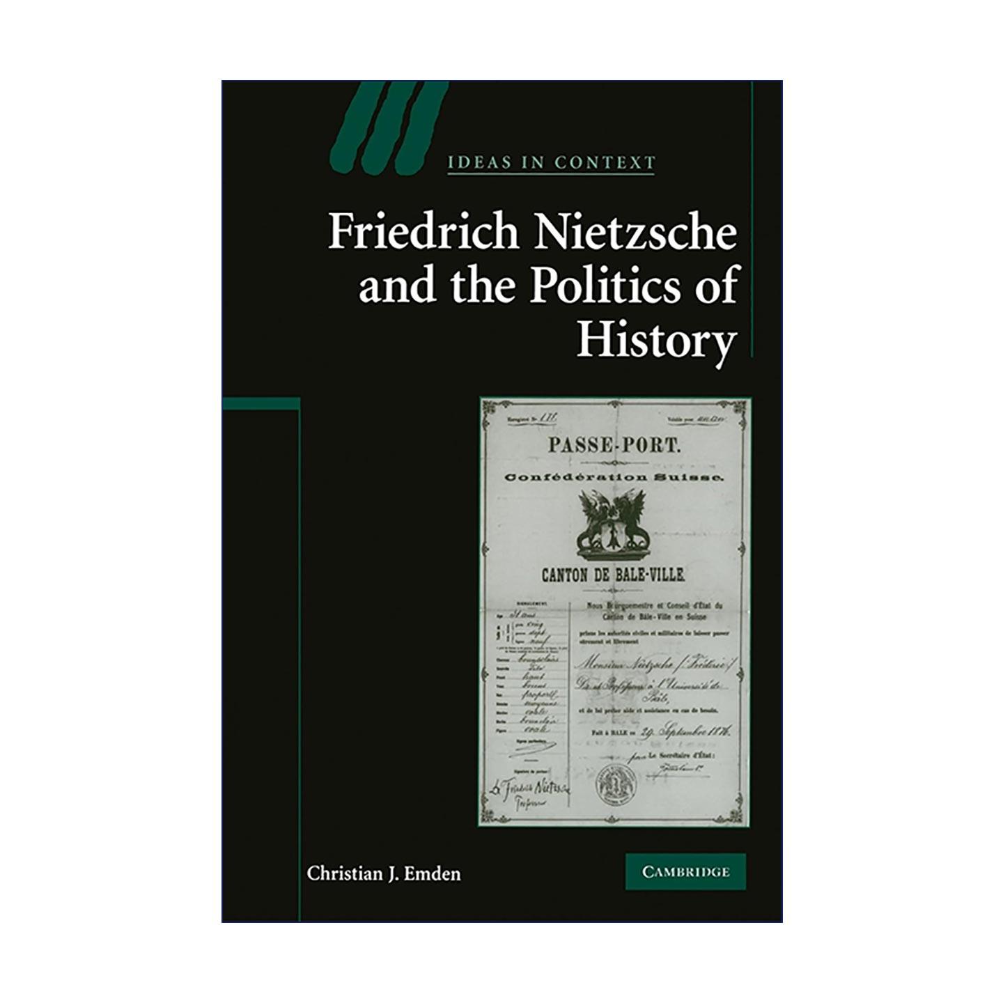 英文原版 Friedrich Nietzsche and the Politics of History 尼采与历史的政治 尼采政治思想与历史哲学研究 英文版