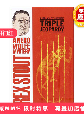 英文原版 Triple Jeopardy Nero Wolfe 三重危机 Rex Stout雷克斯·斯托特 英文版 进口英语原版书籍