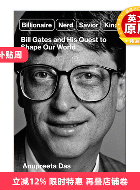 英文原版 Billionaire  Nerd  Savior  King 亿万富翁 书呆子 救世主 国王 比尔·盖茨和他塑造世界的探索 进口英语原版书籍