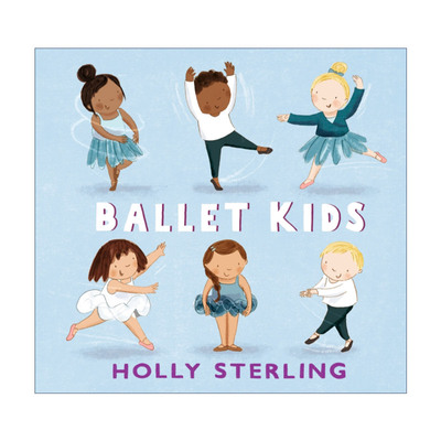 英文原版 Ballet Kids 小小芭蕾舞者 精装绘本 英文版 进口英语原版书籍