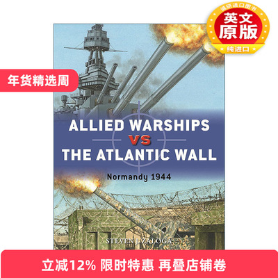 英文原版 Allied Warships vs the Atlantic Wall 二战盟军战舰VS大西洋壁垒 对战历史 英文版 进口英语原版书籍