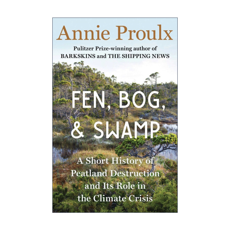 英文原版 Fen Bog and Swamp 碱沼 酸沼和树沼 精装 安妮普鲁 英文版 进口英语原版书籍