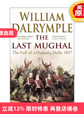 英文原版 The Last Mughal 最后的莫卧儿 王朝的陨落 德里1857 威廉?达尔林普尔 英文版 进口英语原版书籍