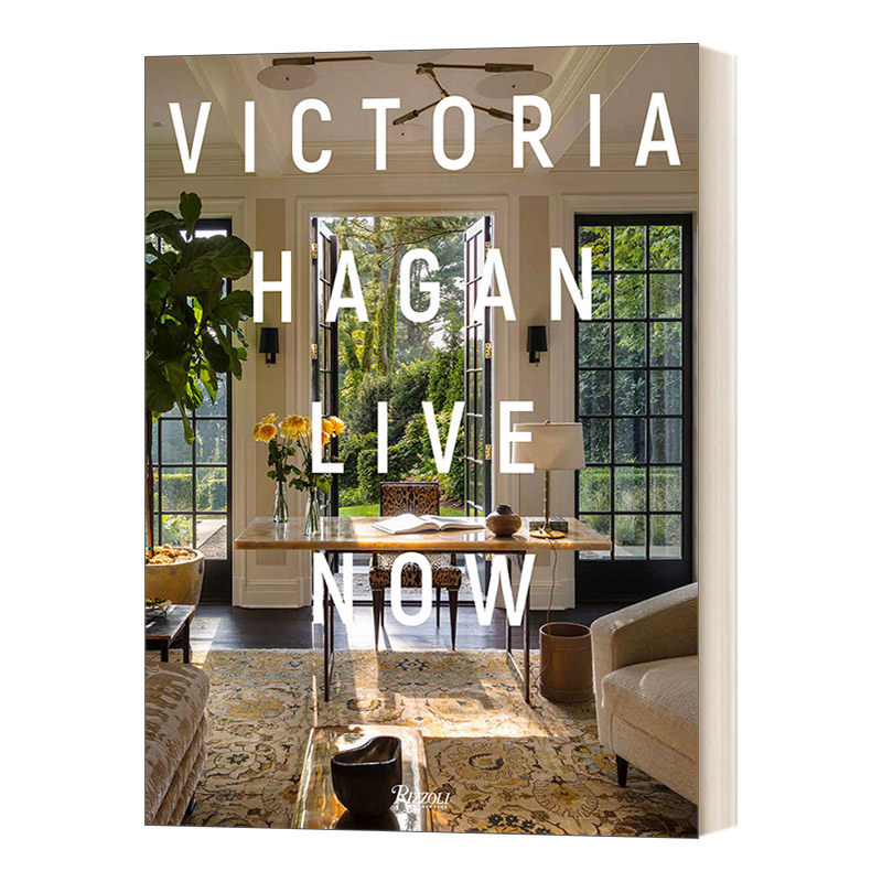英文原版 Victoria Hagan Live Now 室内设计师维多利亚&middot;哈根 今日家居画册 精装 英文版 进口英语原版书籍