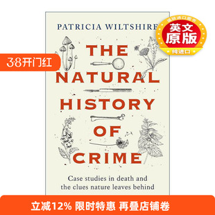 英文原版 The Natural History of Crime 犯罪的自然史 死亡案例研究 Wiltshire Patricia 英文版 进口英语原版书籍
