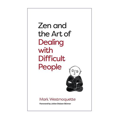 英文原版 Zen and the Art of Dealing with Difficult People 禅意处世 从容应对难相处之人 英文版 进口英语原版书籍