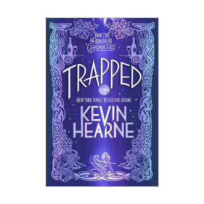 英文原版 Trapped The Iron Druid Chronicles 05 钢铁德鲁伊5 受困 奇幻小说 Kevin Hearne英文版 进口英语原版书籍