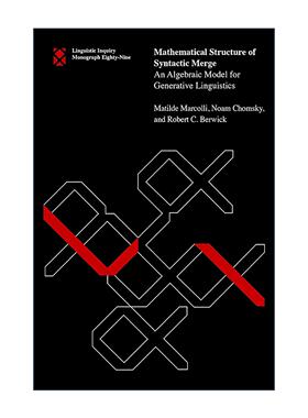 英文原版 Mathematical Structure of Syntactic Merge 句法合并的数学结构 生成语言学的代数模型 英文版 进口英语原版书籍