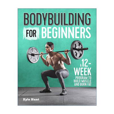 英文原版 Bodybuilding For Beginners 健身初学者指南 12周增肌燃脂计划 健康食谱 英文版 进口英语原版书籍
