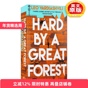 英文原版 Hard by a Great Forest 紧邻大森林 Leo Vardiashvili小说 难民文学 英文版 进口英语原版书籍