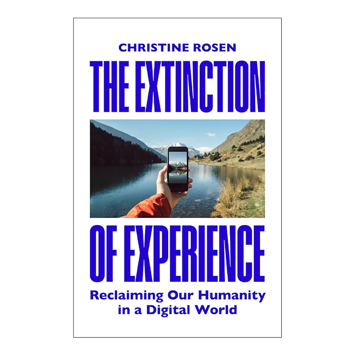 英文原版 The Extinction of Experience 体验的消亡 在数字世界中重拾人性 Christine Rosen 英文版 进口英语原版书籍