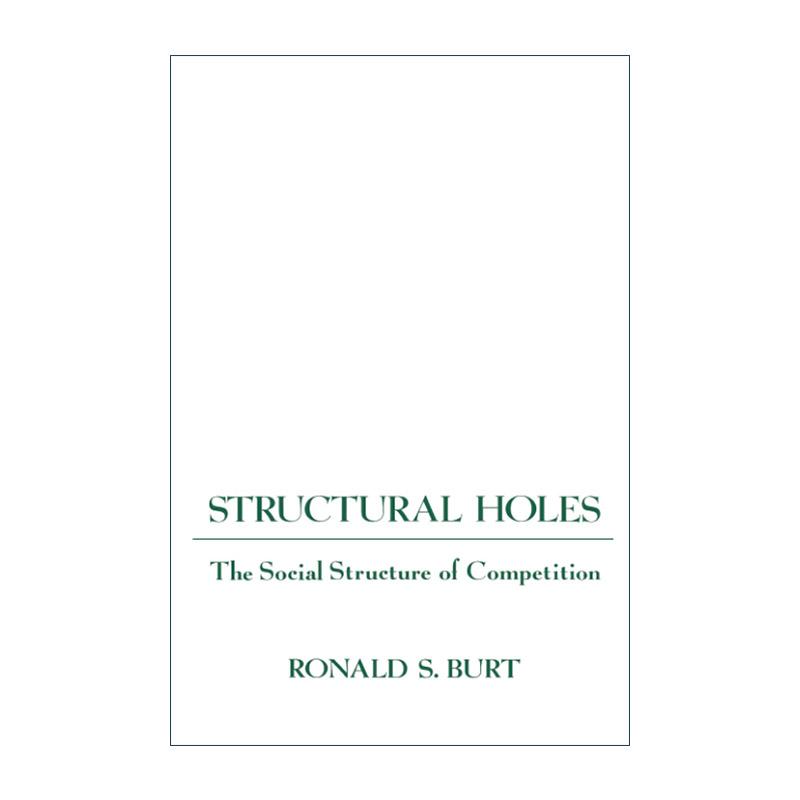 英文原版 Structural Holes 结构洞 竞争的社会结构 罗纳德·伯特 英文版 进口英语原版书籍
