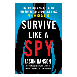 英文版 书籍 CIA教你如何在危险世界中存活 Jason 像间谍一样生存 Like Spy 进口英语原版 英文原版 Hanson Survive