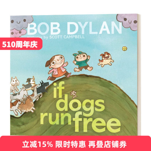 英文原版 If Dogs Run Free 如果狗狗们自由奔跑 Bob Dylan 鲍勃迪伦绘本 Scott Campbell 英文版 进口英语原版书籍儿童全英语书