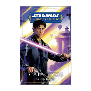 英文原版 Star Wars Cataclysm The High Republic 星球大战 共和国巅峰 大灾难 Lydia Kang 英文版 进口英语原版书籍