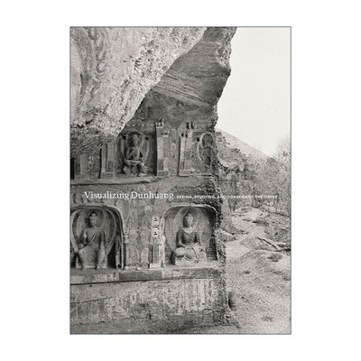 英文原版 Visualizing Dunhuang 观象敦煌 观察 研究和保护洞穴 Dora C. Y. Ching英文版 进口英语原版书籍