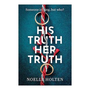 Holten悬疑惊悚小说 His 真相 英文原版 心理悬疑 进口英语原版 Her 英文版 Truth 书籍 他和她 家庭伦理 Noelle