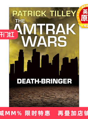 英文原版 The Amtrak Wars Death-Bringer 美铁之战5 彼岸使者 帕特里克?蒂利科幻系列小说 英文版 进口英语原版书籍