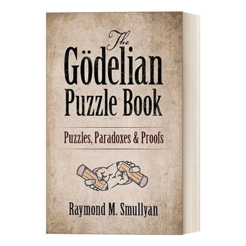 英文原版 The Godelian Puzzle Book Puzzles, Paradoxes and Proofs 哥德尔益智书 谜题、悖论和证明 英文版 进口英语原版书籍