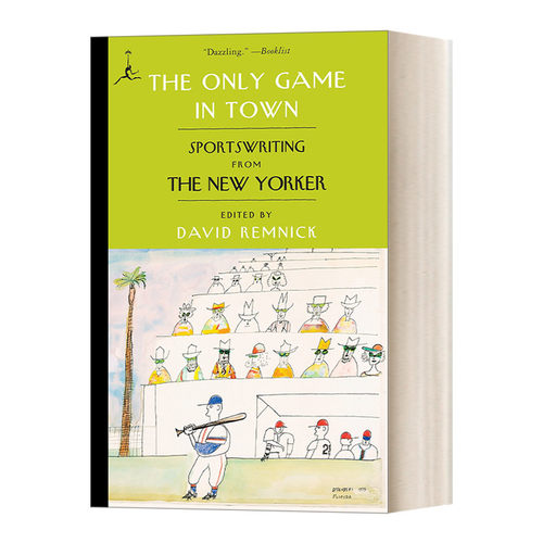 英文原版 The Only Game in Town 纽约唯一的游戏 来自纽约客的体育写作 兰登书屋现代图书馆 David Remnick 英文版 进口英语书籍