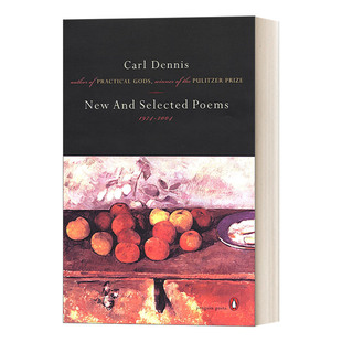 Selected 进口书籍 英文版 丹尼斯Carl New and Dennis新诗选 1974 Poems 企鹅诗人系列 英文原版 2004 普利策诗歌奖获得者 卡尔