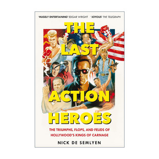 英文原版 The Last Action Heroes 最后的武打英雄 好莱坞狂王者的胜利 失败与争斗 尼克·德·塞姆林 英文版 进口英语原版书籍