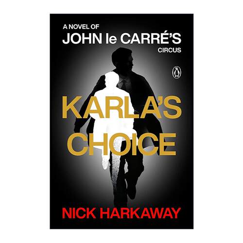 英文原版 Karla's Choice 卡拉的抉择 约翰勒卡雷史迈利系列新小说 Nick Harkaway 英文版 进口英语原版书籍