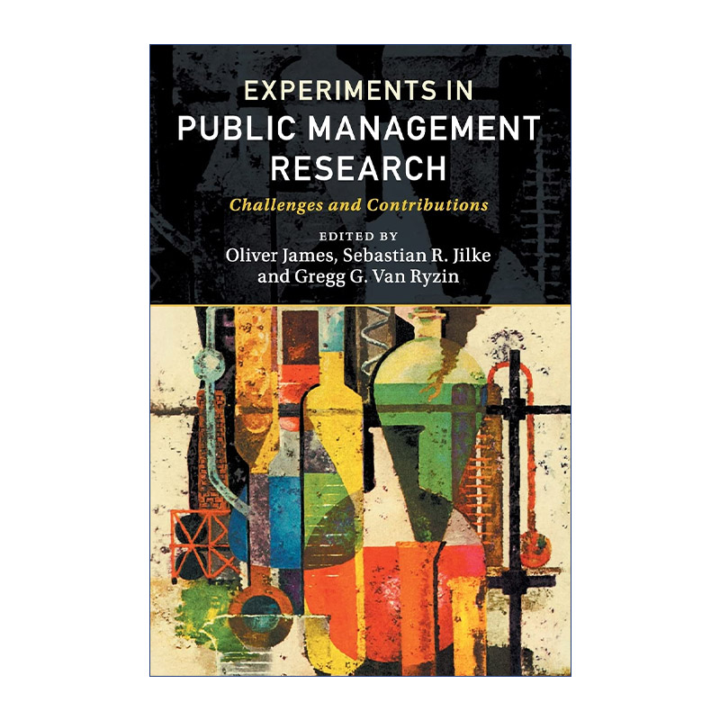 英文原版 Experiments in Public Management Research 公共管理研究中的实验方法 Oliver James 英文版 进口英语原版书籍