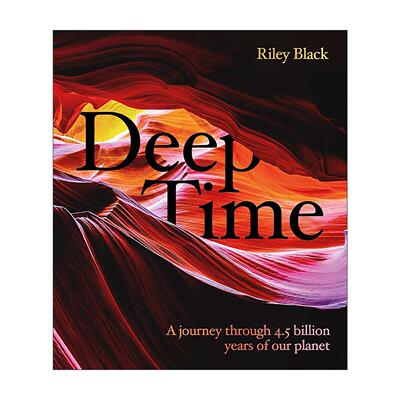 英文原版 Deep Time 深时之美 从宇宙星尘到人类文明 跨越45亿年的地球故事 精装 赖利·布莱克 英文版 进口英语原版书籍